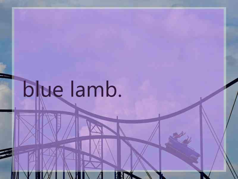 blue lamb.