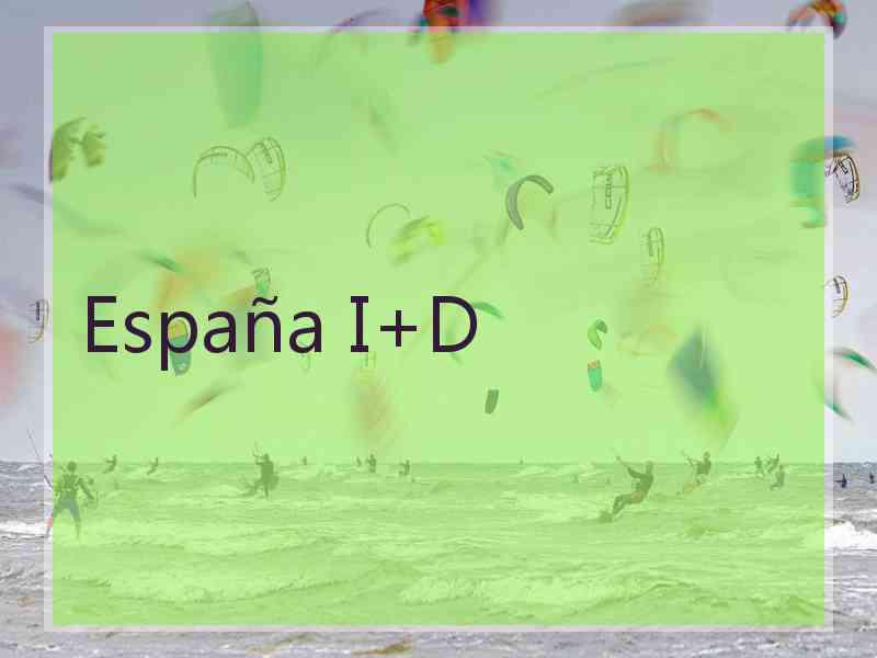 España I+D